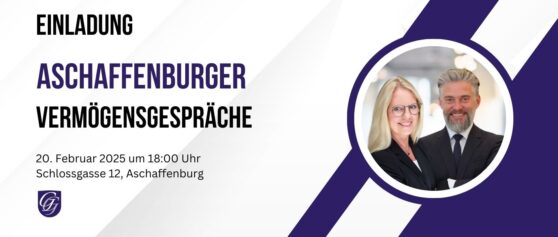 Aschaffenburger Vermögensgespräche 20.02.2025